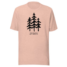 Load image into Gallery viewer, I Like Big Trees Unisex T-shirt