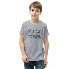 Load image into Gallery viewer, N is for nature Youth T-Shirt