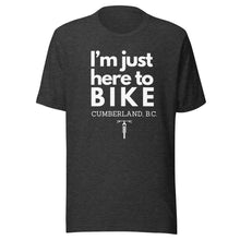 Load image into Gallery viewer, I&#39;m Just Here To Bike Cumberland Unisex T-shirt
