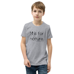 N is for nature Youth T-Shirt