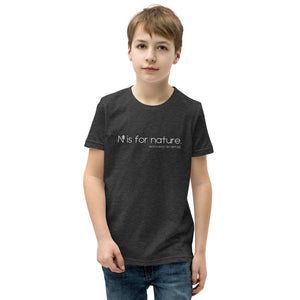 N is for nature Youth T-Shirt