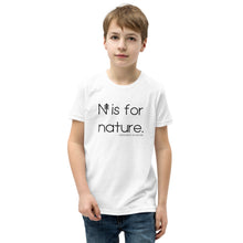 Load image into Gallery viewer, N is for nature Youth T-Shirt
